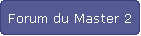Forum du Master 2